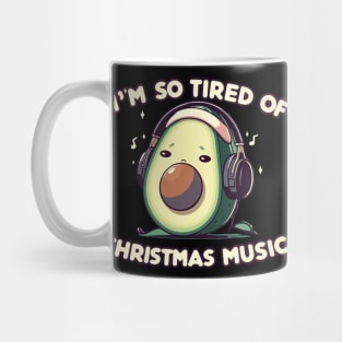 Avocado Melody Escape - I'm so tired of Christmas music Mug